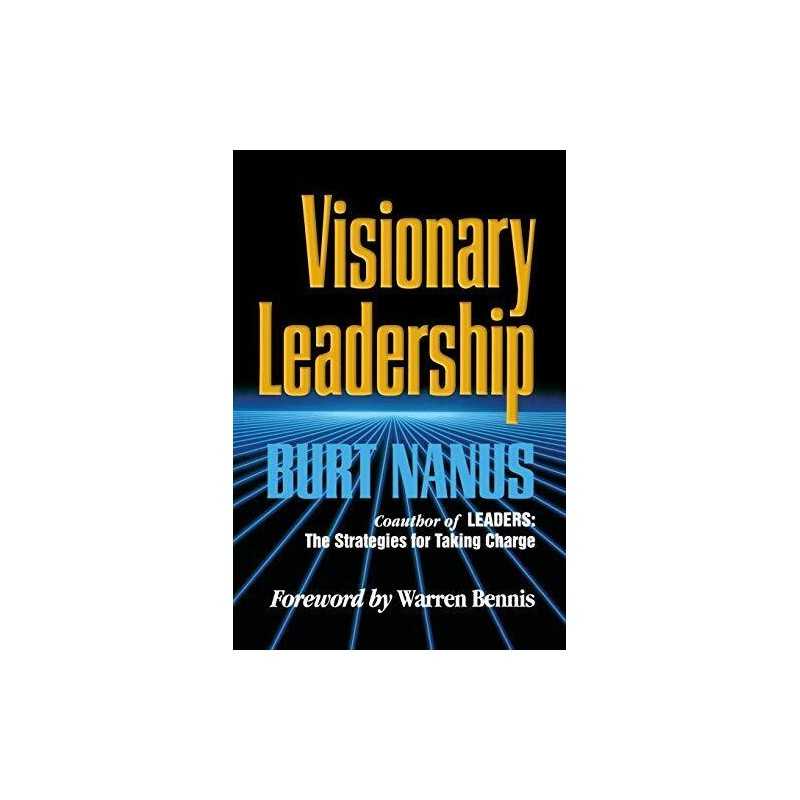 Visionary Leadership: 196 (Jossey-Bass ..., Nanus, Burt