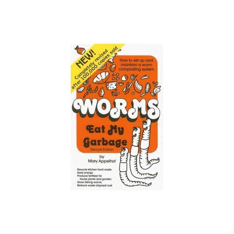 Worms Eat My Garbage: How to Set Up and Maintain a Worm Comp... by Mary Appelhof