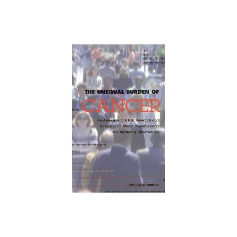 The Unequal Burden of Cancer: An As..., Committee on Ca