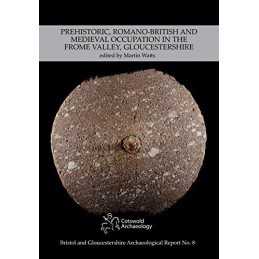 Prehistoric, Romano-British and Medieval Occupation ...