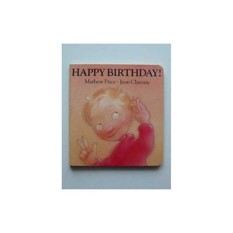 Happy Birthday (A Surprise board book) by Claverie, Jean Hardback Book