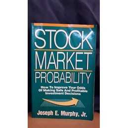 Stock Market Probability: How to Im..., Murphy Joseph E