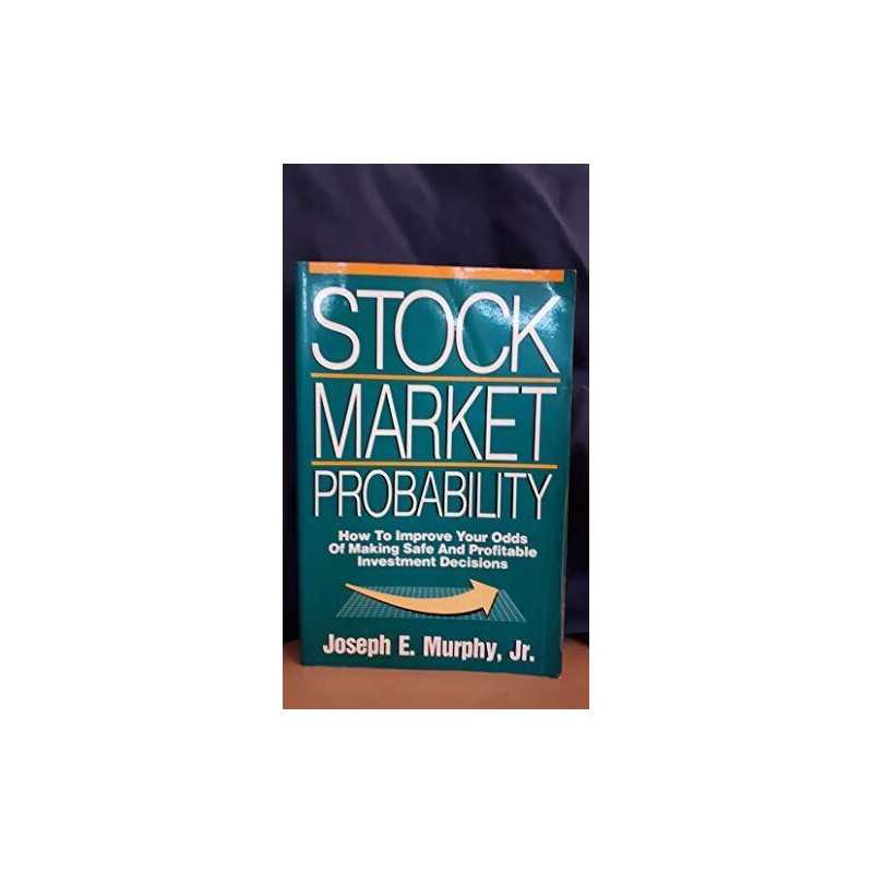 Stock Market Probability: How to Im..., Murphy Joseph E
