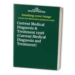 Current Medical Diagnosis & Treatment 1998 (Current ...