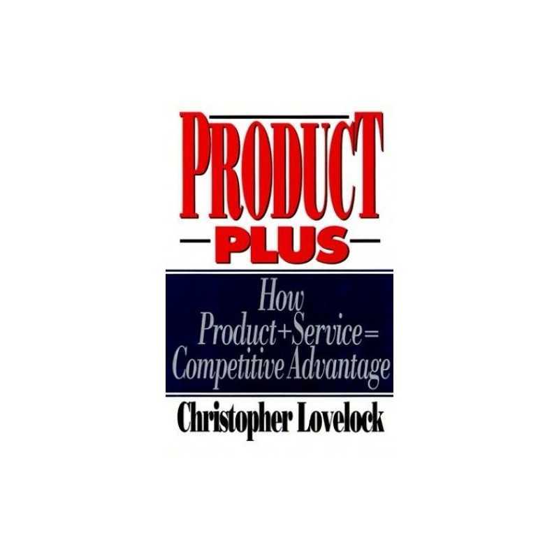 Product Plus: How Product Plus Service Equal... by Lovelock, Christophe Hardback