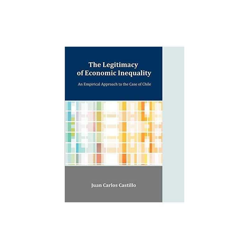 The Legitimacy of Economic Inequali..., Castillo, Juan