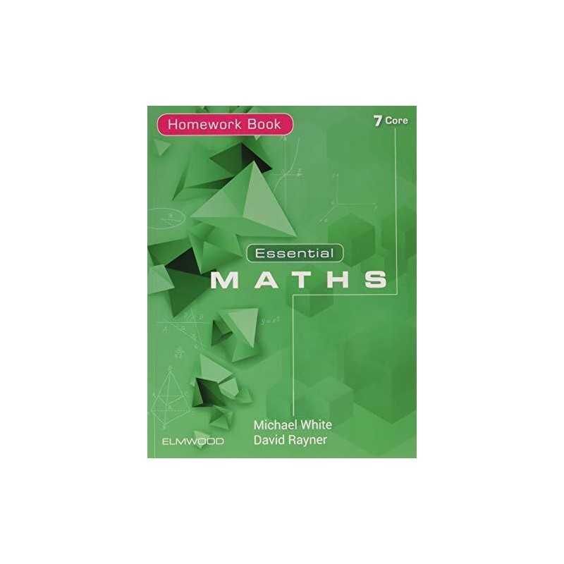 Essential Maths 7 Core Homework Book, Rayner, David