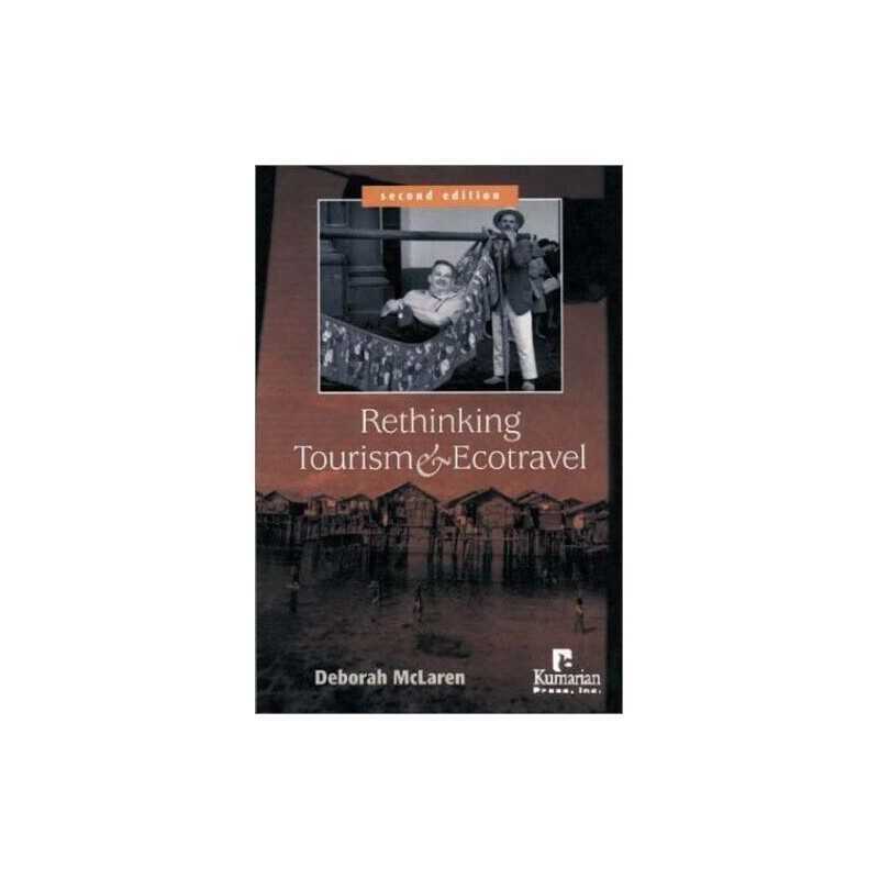 Rethinking Tourism and Ecotravel, Deborah McLaren