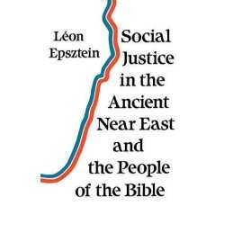 Social Justice in the Ancient Near East and the P... by Epsztein, Leon Paperback
