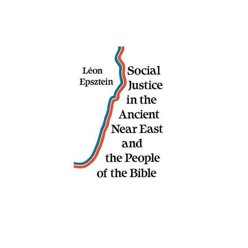 Social Justice in the Ancient Near East and the P... by Epsztein, Leon Paperback