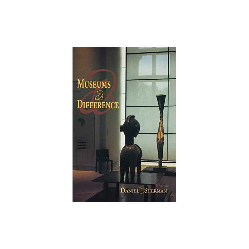 Museums and Difference (21st Century Studies) by Daniel J. Sherman Paperback The