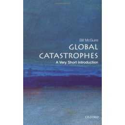 Global Catastrophes: A Very Short Introduction (Ve... by McGuire, Bill Paperback