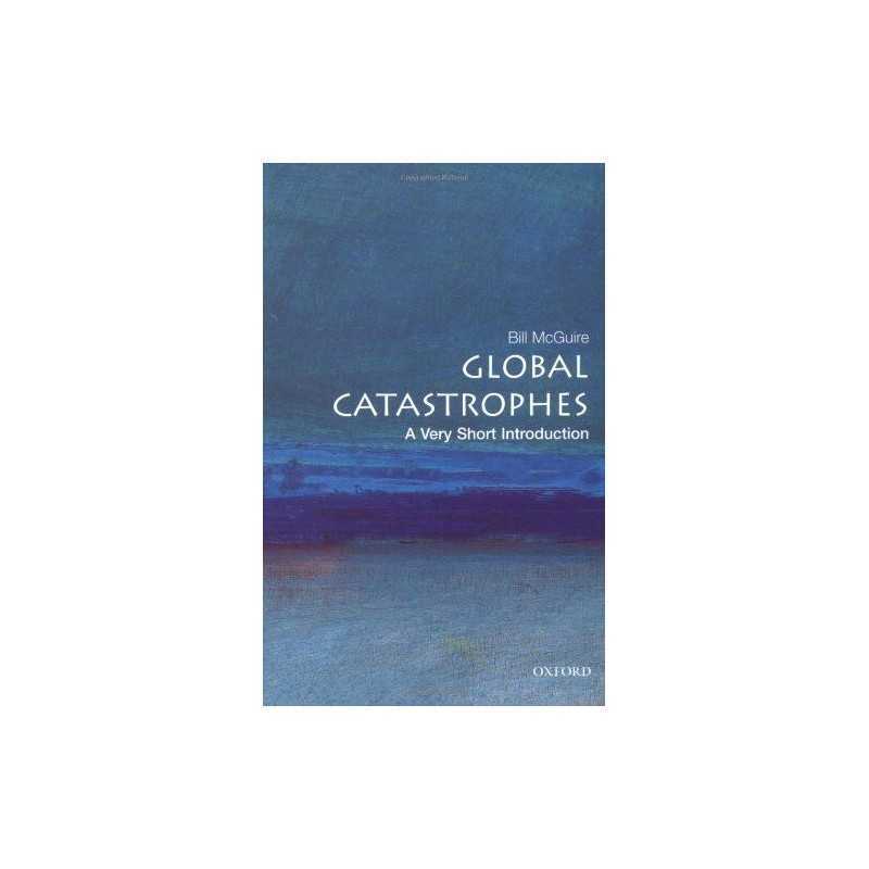 Global Catastrophes: A Very Short Introduction (Ve... by McGuire, Bill Paperback