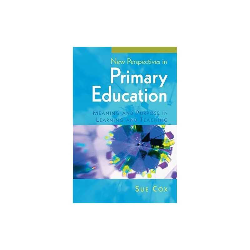New perspectives in primary education: meaning and purpos... by Cox, . Paperback