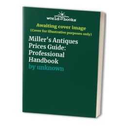 Millers Antiques Prices Guide: Professional Handbook Paperback Book