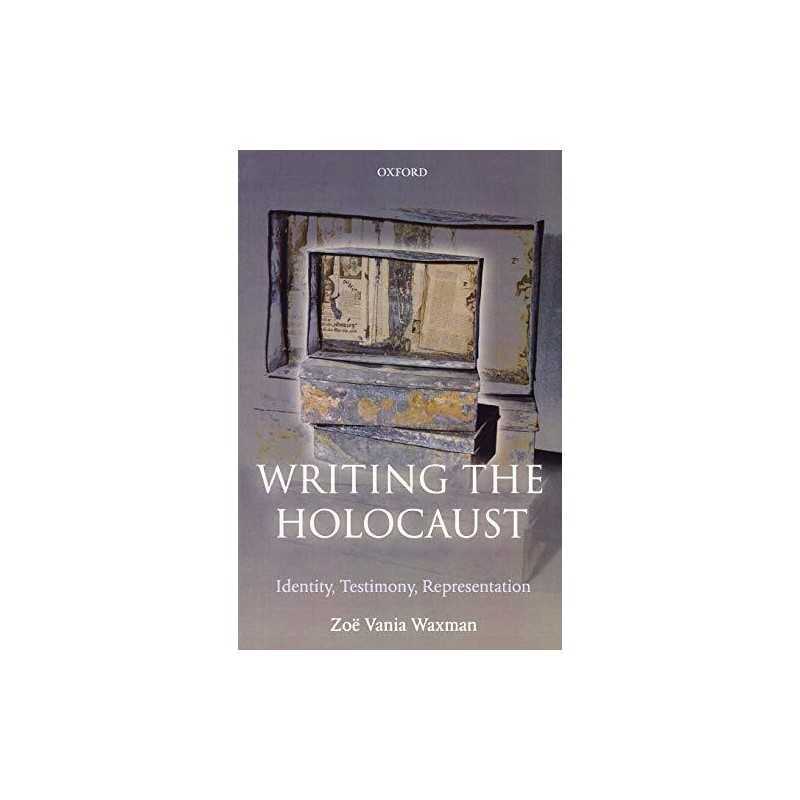 Writing the Holocaust Identity, Tes..., Waxman, Zoe Van