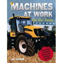Machines At Work: On the Farm (QED Machines at Work) by Ian Graham Paperback The