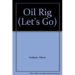 Oil Rig (Lets Go), Graham, Alison
