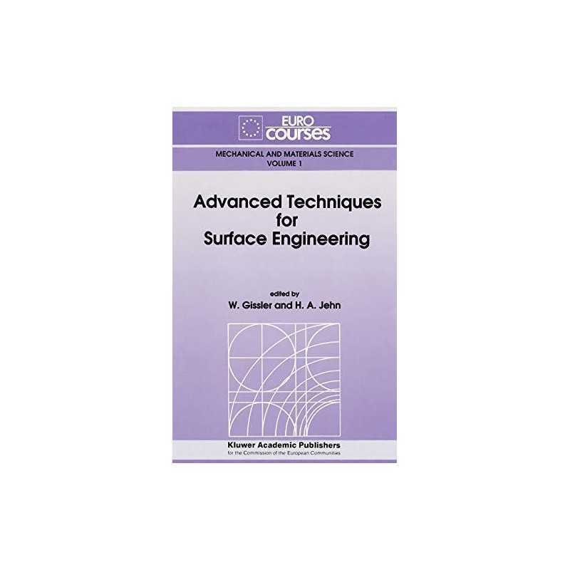 Advanced Techniques for Surface Engineering: 1 (Euro...