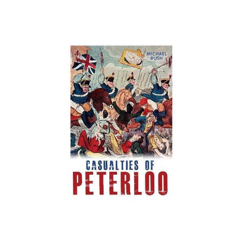 Casualties of Peterloo, Bush, Michael
