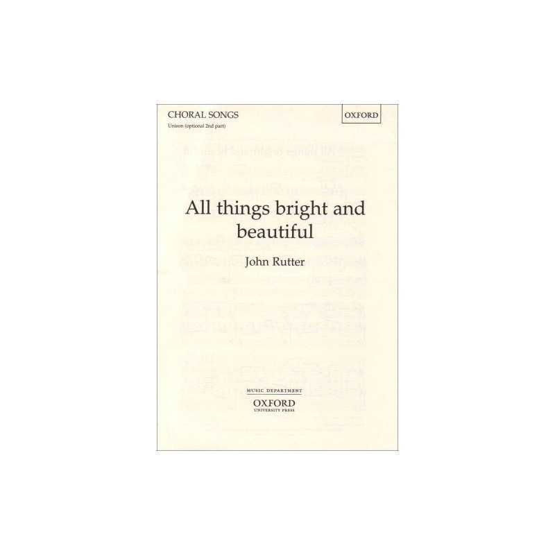 All things bright and beautiful: Unison/upper voice ...