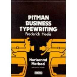 Pitman Business Typewriting: Horizontal Method by Frederick Heelis Paperback The