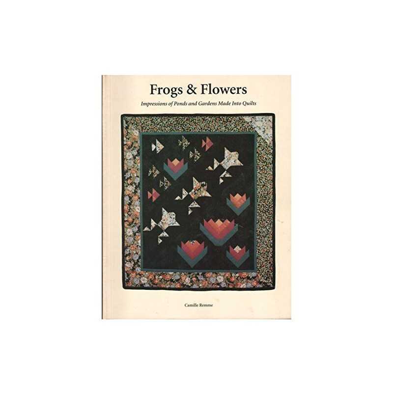 Frogs and Flowers: Impressions of Po..., Remme, Camille