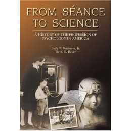 From Seance to Science: A History o..., Benjamin Jr., L