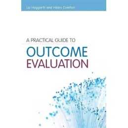 A Practical Guide to Outcome Evaluation by Liz Hoggarth and Hilary Com Paperback