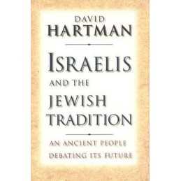 Israelis & the Jewish Tradition – An..., Hartman, David