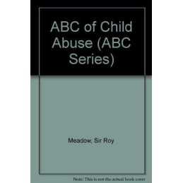 ABC Of Child Abuse (ABC Series), Meadow, Sir Roy
