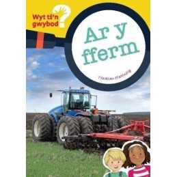 Cyfres Wyt Tin Gwybod?: Ar y Fferm, Bethan Clement