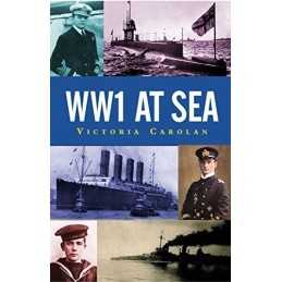 WW1 at Sea (Pocket Essentials (Paperback)) by Victoria Carolan Book