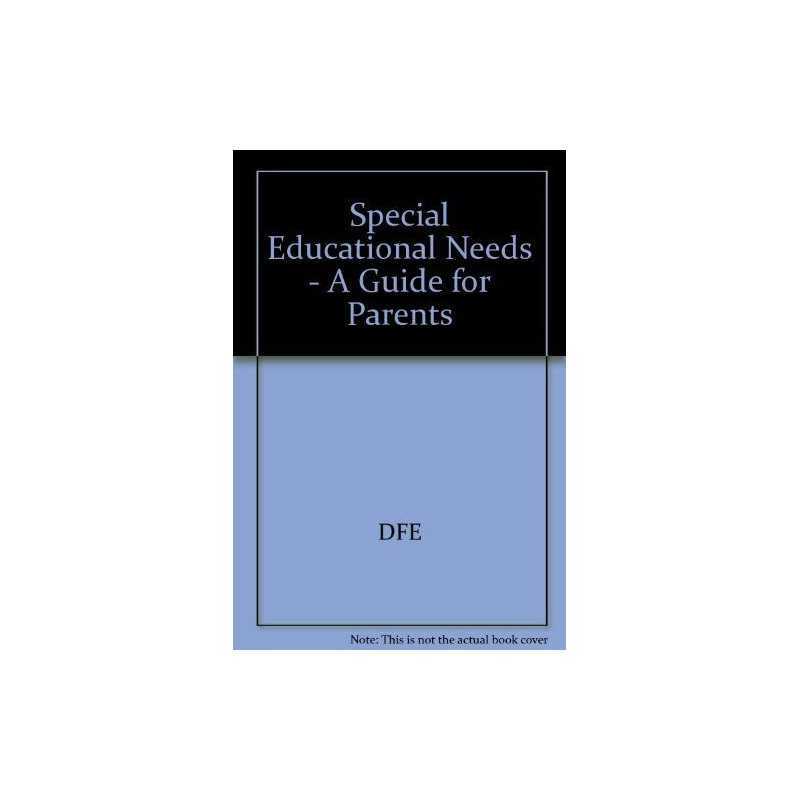 Special Educational Needs - A Guide for Parents, DFE