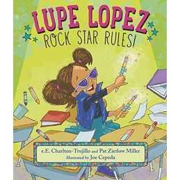 Lupe Lopez: Rock Star Rules!, Miller, Pat Zietlow
