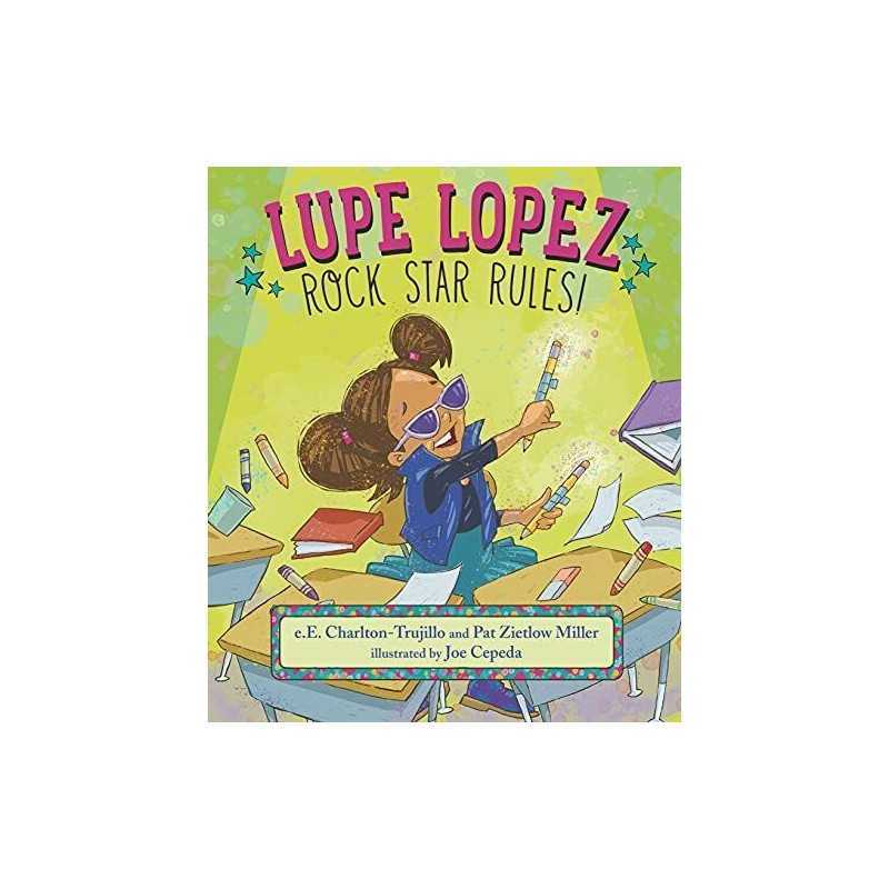 Lupe Lopez: Rock Star Rules!, Miller, Pat Zietlow