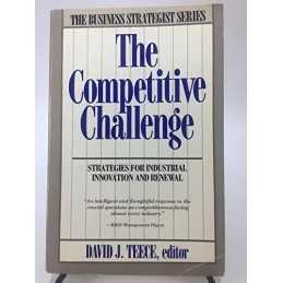 The Competitive Challenge: Strategi..., Teece, David J.