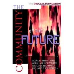 The Drucker Foundation: The Community of the Future (J-B Leader to ... Paperback