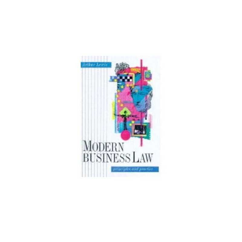 Modern Business Law: Principles and Pract..., Lewis, A.
