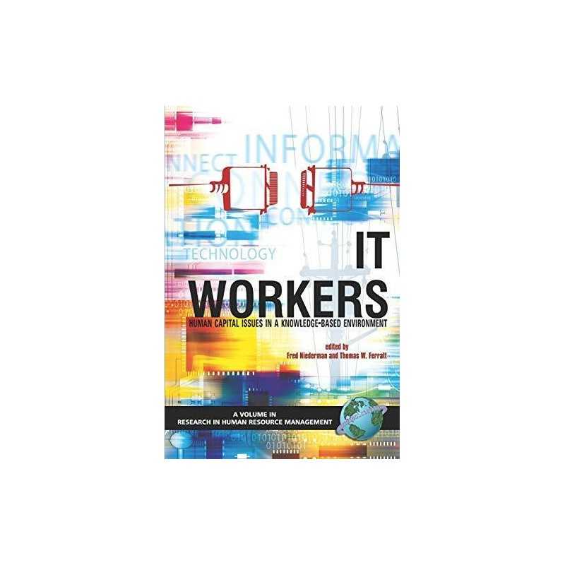 IT Workers Human Capital Issues in a Knowledge Based...