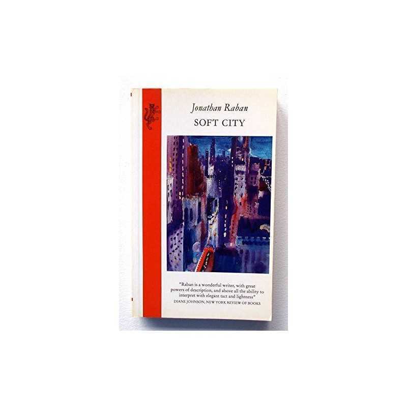 Soft City by Raban, Jonathan Hardback Book