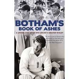 Bothams Book of the Ashes: A Lifetime Love Affai... by Botham, Sir Ian Hardback