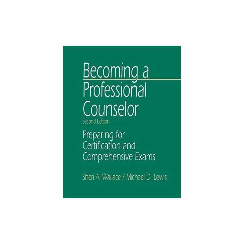Becoming a Professional Counselor: Preparin... by Wallace, Dr. Sheri A Paperback