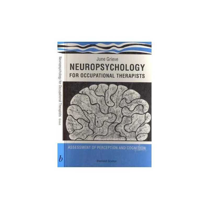 Neuropsychology for Occupational Therapists: Assessment o... by GRIEVE Paperback