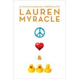 Peace, Love, and Baby Ducks by Myracle, Lauren Book