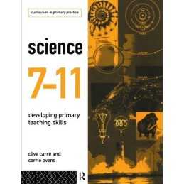 Science 7-11: Developing Primary Teaching Skills (C... by Carre, Clive Paperback