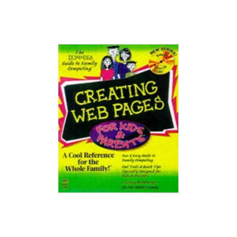 Creating Web Pages for Kids and P... by Dummies Technology P Mixed media product