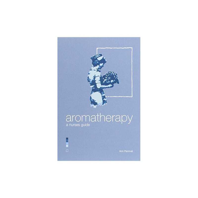Aromatherapy - A Nurses Guide by Percival, Ann Paperback Book  Fast