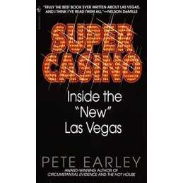 Super Casino: Inside the New Las Vegas by Earley, Pete Book