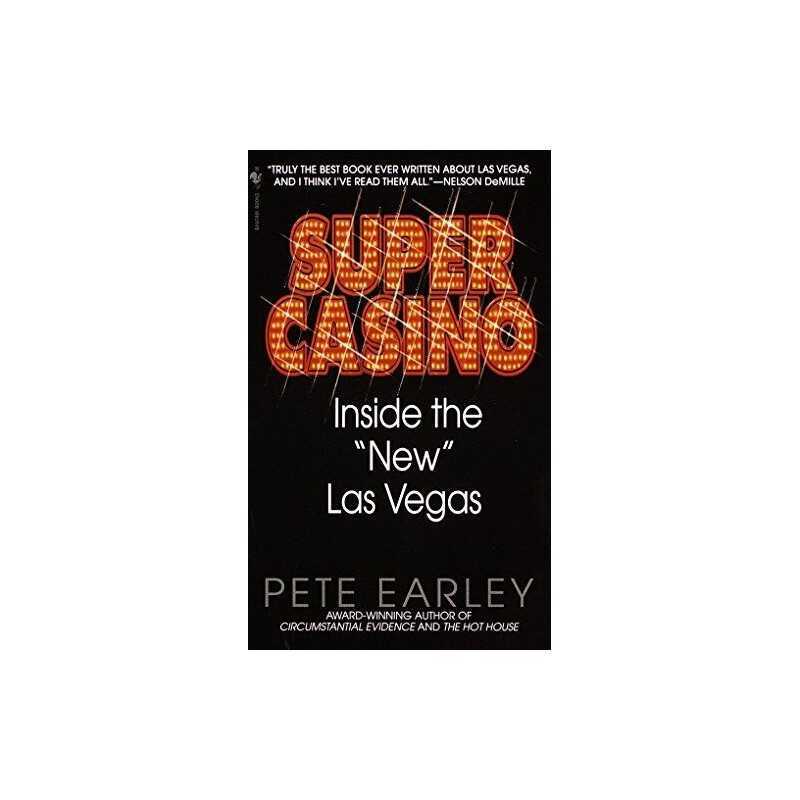 Super Casino: Inside the New Las Vegas by Earley, Pete Book